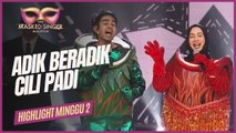 HIGHLIGHTS MINGGU 2 | Adik beradik Cili Padi (THE MASKED SINGER MALAYSIA 4)