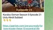 Kurulus Osman Season 5 Episode 22 Urdu Dubbed Harpal Geo