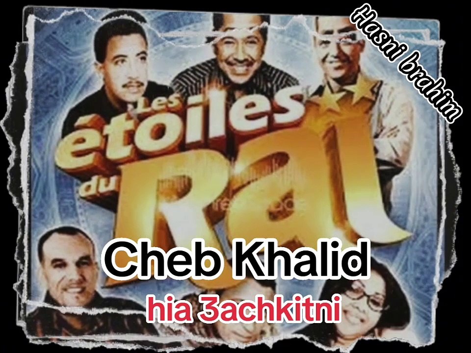 Cheb Khalid # hia 3achkitni شاب خاليد # هي عشقتني