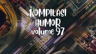 Kompilasi Humor Volume 97