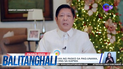 PBBM: Isabuhay ang diwa ng pasko sa pag-unawa, pagkalinga at pagtulong sa kapwa | BT