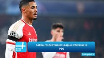 Saliba, roi de Premier League, intéresse le PSG