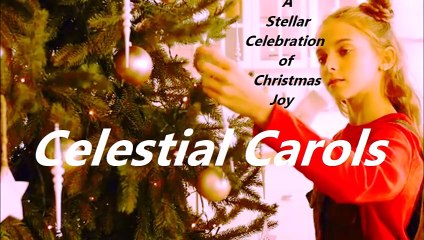 Celestial Carols (A Stellar Celebration of Christmas Joy)