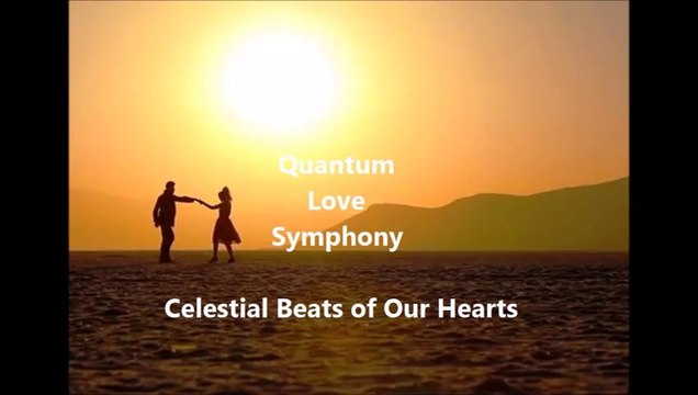 Quantum Love Symphony (Celestial Beats of Our Hearts)
