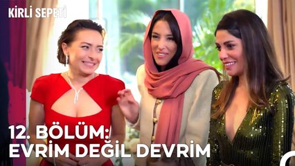 12. BÖLÜM: EVRİM DEĞİL DEVRİM - Kirli Sepeti Özet