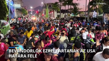 Bevándorlók ezrei tartanak Mexikóból az USA-ba
