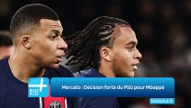 Mercato : Décision forte du PSG pour Mbappé