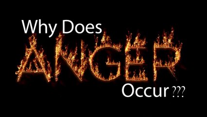 Why Does Anger Occur