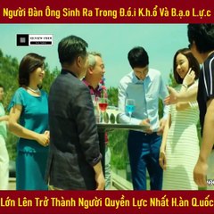 Review Phim - Chàng Trai Sinh Ra Trong Đói Khổ, Lớn Lên Quyết Định Trở Thành Người Quyền Lực