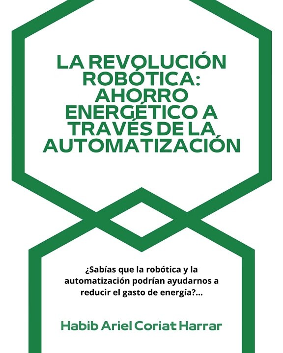 |HABIB ARIEL CORIAT HARRAR | AHORRO ENERGÉTICO A TRAVÉS DE LA AUTOMATIZACIÓN (PARTE 1) (@HABIBARIELC)