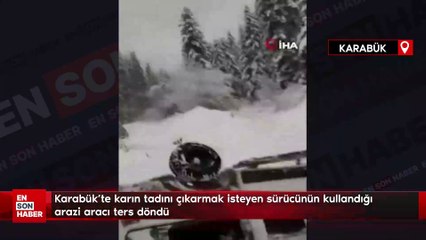 Karabük’te karın tadını çıkarmak isteyen sürücünün kullandığı  arazi aracı ters döndü