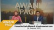 AWANI Pagi: AWANI Pagi: Berita tumpuan & menarik di astroawani.com [26 Disember 2023]