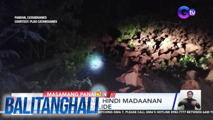 National Road, hindi madaanan dahil sa landslide | BT