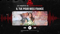 Enquête Nouveau Détective : Il tue pour Miss France !