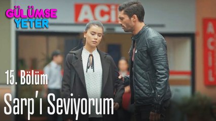 Ben Sarp'ı seviyorum - Gülümse Yeter 15