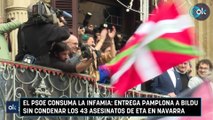 El PSOE consuma la infamia: entrega Pamplona a Bildu sin condenar los 43 asesinatos de ETA en Navarra
