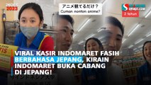 Viral Kasir Indomaret Fasih Berbahasa Jepang, kirain Indomaret buka cabang di Jepang!