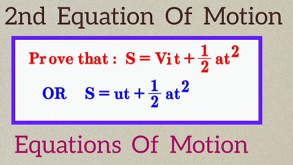 Second equation of motion_prove that S=ut+1/2at2_prove that S=Vit+1/2at2_equations of motion
