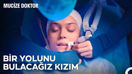Seni Ne Kadar Uzun Zamandır Bekliyoruz Kızım! - Mucize Doktor 18. Bölüm