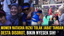 Momen Natasha Rizki Tolak Jabat Tangan Desta Disorot, Bikin Nyesek Sih!