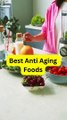 Top Anti-Aging Foods to Keep You Youthful & Healthy