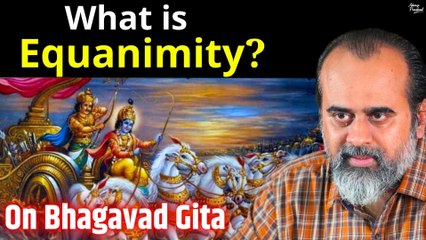 What is equanimity? How to have a devoted mind? || Acharya Prashant, on Bhagavad Gita (2020)