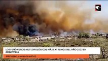 Los fenómenos meteorológicos más extremos del año 2023 en Argentina