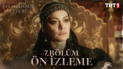 Kudüs Fatihi Selahaddin Eyyubi 7. Bölüm Ön İzleme