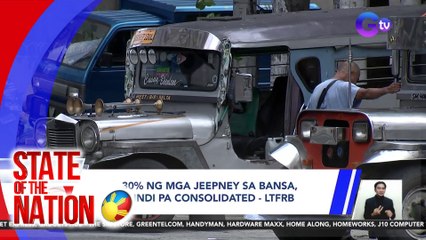 30% ng mga jeepney sa bansa, hindi pa consolidated - LTFRB | SONA