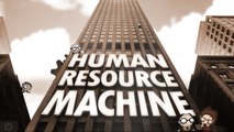 Tráiler de Human Resource Machine