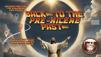 Back To The Pre-Nicene Past: Deconstructing the Calendar Era Error