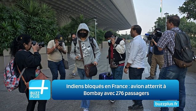 Indiens bloqués en France : avion atterrit à Bombay avec 276 passagers