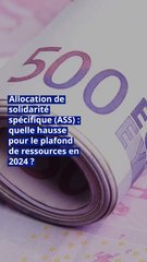 Allocation de solidarité spécifique (ASS) : quelle hausse pour le plafond de ressources en 2024 ?