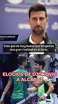 Djokovic se deshace en elogios con Alcaraz antes de medirse con él en una exhibición