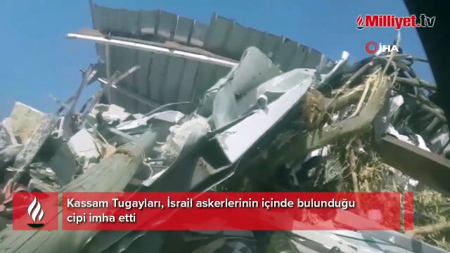 Kassam Tugayları, İsrail askerlerinin içinde bulunduğu cipi imha etti
