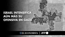 Israel intensifica aún más su ofensiva en Gaza