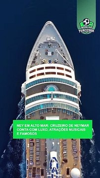 NEY EM ALTO MAR: Cruzeiro de NEYMAR conta com LUXO, ATRAÇÕES MUSICAIS e FAMOSOS