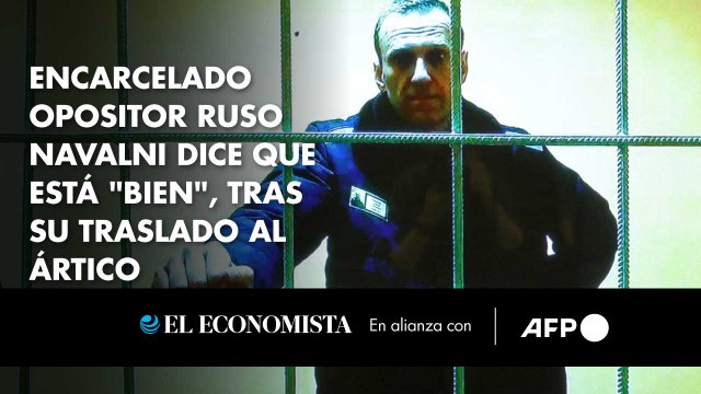 Encarcelado opositor ruso Navalni dice que está bien , tras su traslado al Ártico