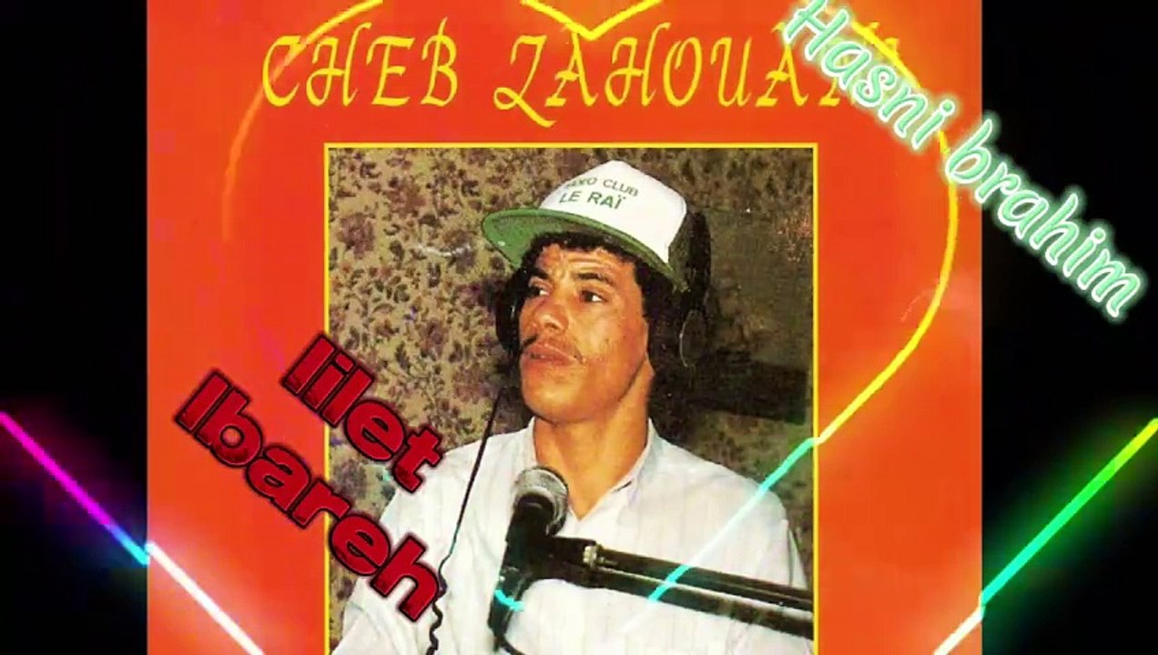 Cheb Zahouani # lilet lbareh شاب زهواني # ليلة البارح