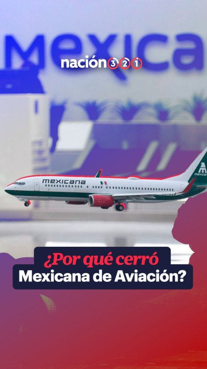 Por qué cerró Mexicana de Aviación