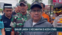 Banjir di Aceh Utara Meluas, 12 Kecamatan Terendam