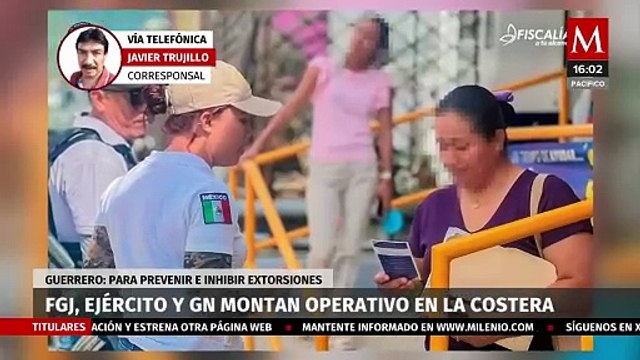 Autoridades implementan operativos en la costa de Guerrero