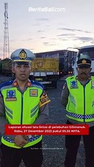 Laporan situasi lalu lintas di pelabuhan Gilimanuk. Rabu, 27 Desember 2023 pukul 05.55 WITA.