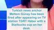 Turkish news anchor fired for Starbucks cup on desk