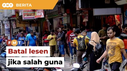 Batal lesen perniagaan jika disalah guna warga asing, gesa NGO