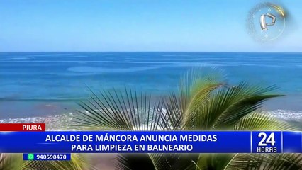 Piura: alcalde de Máncora anuncia medidas para limpieza de playa