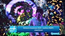 Retours musicaux 2024 : Justice, MGMT, Libertines!