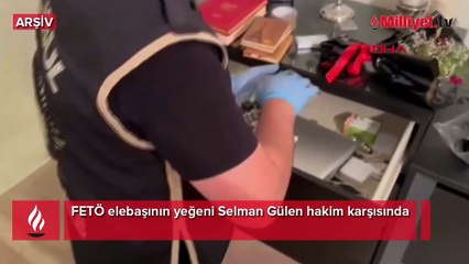 Download Video: FETÖ elebaşının yeğeni Selman Gülen hakim karşısında