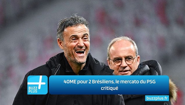 40ME pour 2 Brésiliens, le mercato du PSG critiqué