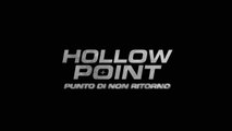 Film Hollow Point - Punto di non Ritorno HD